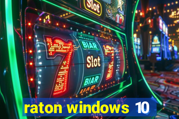 raton windows 10